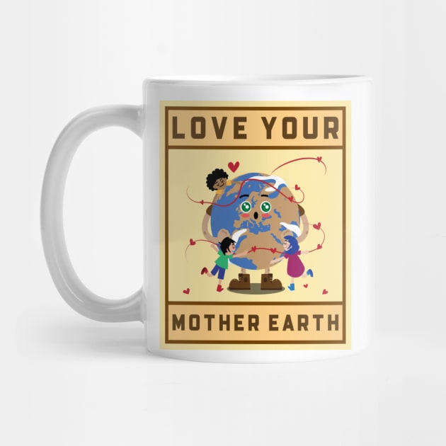 Love your Mother Earth by Trahpek